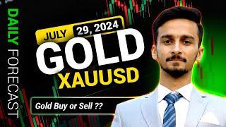 GOLD BUY OR SELL? GOLD/XAUUSD DAILY FORECAST | 29 JULY LIVE ANALYSIS #xauusdforecast #xauusd