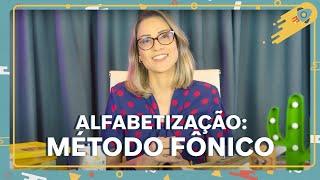 Alfabetização: Método Fônico