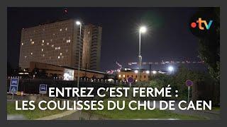 Les coulisses du CHU de Caen : un hôpital XXL