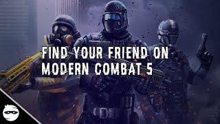 How to find your Friend on modern combat 5