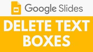 How To Delete Text Boxes in Google Slides | Remove Text Boxes | Google Slides Tutorial