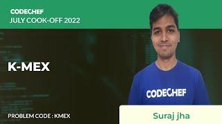 KMEX | K-MEX | July Cook-off 2022 | Problem Solutions | CodeChef