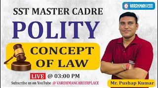 Lecture 2 | Concept of Law | SST Master Cadre 2025