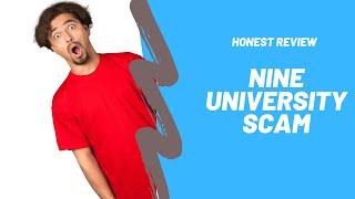 Nine University Scam? - Honest Review