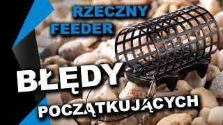 Jak skutecznie łowić w RZECE na FEEDER klasyczny - porady