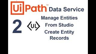 Create Entity Record in uipath Data Service  from UiPath Studio  | Add New Record to The Entity