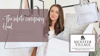 THE WHITE COMPANY HAUL // BICESTER VILLAGE // BEDDING // TOWELS