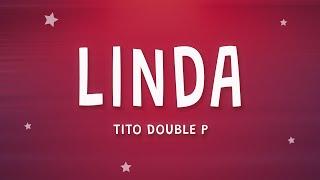 Tito Double P - LINDA (Letra) ft. Neton Vega