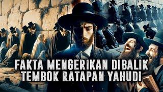 APA YANG MEREKA LAKUKAN Misteri Mengerikan Dibalik Tembok Ratapan Yahudi || Sejarah Islam