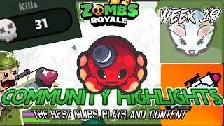 Community Highlights Wk 19 | ZombsRoyale.io