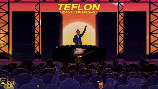 Teflon - Want the Ganja (Official Audio)