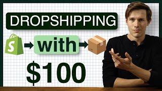 How to start Dropshipping in 2024 with $100