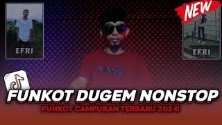 DUGEM NONSTOP 2024 - DJ FULL BASS REMIX FUNKOT CAMPURAN TERBARU PALING ENAK ( FAJAR ZEN )