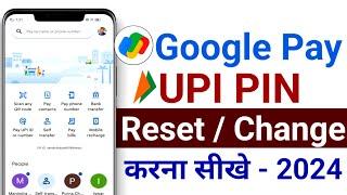 How to reset upi pin in google pay - reset upi pin google pay - 2024