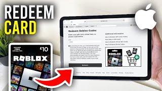 How To Redeem Roblox Gift Card On iPad - Full Guide