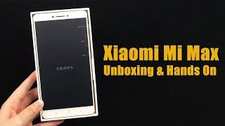 Xiaomi Mi Max Unboxing & Hands On