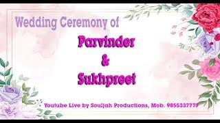 Parvinder & Sukhpreet Wedding Live by Souljah Productions, Mob. 9855337777