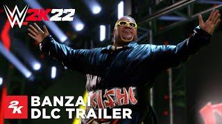 WWE 2K22 | Banzai Pack DLC Trailer | 2K