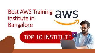 Best AWS Training institute in Bangalore | AWS Institute 2024