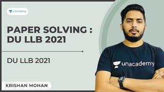 Paper Solving : DU LLB 2021 | CLAT Exam | Krishan Mohan Sharma | Unacademy CLAT