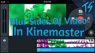 How To Blur Sides Of A Video In Kinemaster