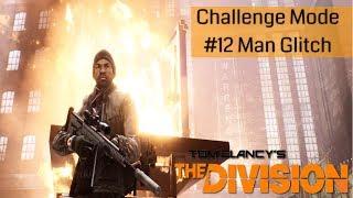 Challenge Mode Multi Squad Glitch #12man - The Division Livestream