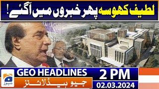 Geo News Headlines 2 PM | Emergency implemented! Big risk | 2nd March 2024