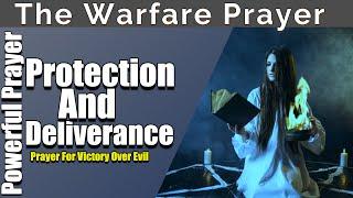 Powerful Prayer For Protection And Deliverance | Invoke the Name of Jesus for Victory Over Evil