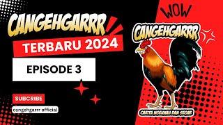 CANGEHGAR 2024 EPISODE 3 ! BODORAN SUNDA LUCU