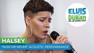 Halsey - "Now or Never" | Elvis Duran Live