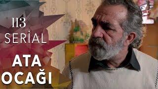 Ata Ocağı (113-cü seriya)