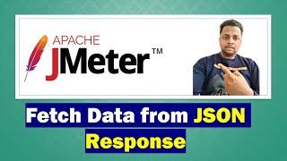 JMeter Fetch Data from JSON Response in Jmeter | JMeter API Performance Testing