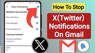 How To Stop X(Twitter) Notifications On Gmail (2023) | Turn Off X Twitter Email Notifications