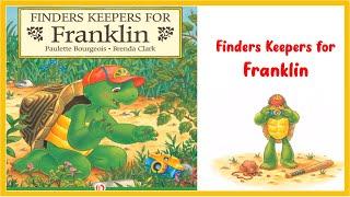 Finders Keepers for Franklin (Classic Franklin Stories) Read Aloud Kids Books