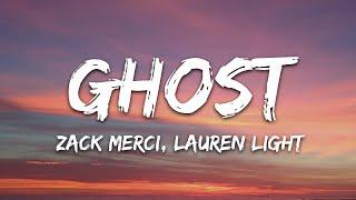 Zack Merci, Lauren Light - Ghost (Lyrics) [7clouds Release]