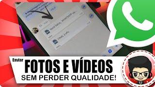 Como Enviar FOTO ou VÍDEO LONGO sem perder a Qualidade no WHATSAPP