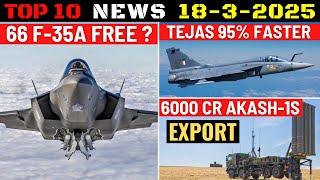 Indian Defence Updates : 66 F-35 Free,Tejas Mk1A 95% Faster,6000Cr Akash-1S Export,INS Himgiri Trial