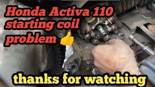 #Honda activa 110 starting coil problem