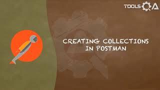 Postman Tutorial #28 - Creating Collections In Postman