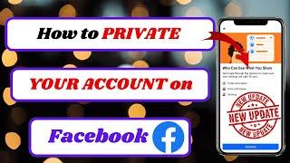 how to private your facebook account|private your facebook account|2024