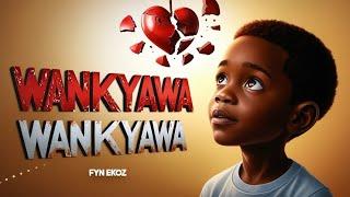 Wankyaawa - Fyn Ekoz [Official Audio] || New Ugandan Music 2024 | Wtsp: 0742571722 - Lyrics 