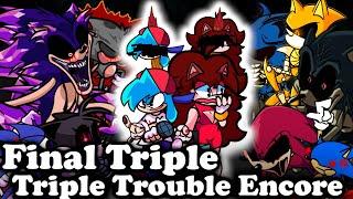 FNF | Final Triple - Triple Trouble Encore | Vs Sonic.exe v3 | Mods/Hard/Encore |