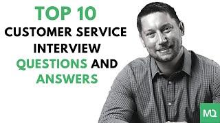 10 Customer Service Interview Questions and Answers! | From MockQuestions.com