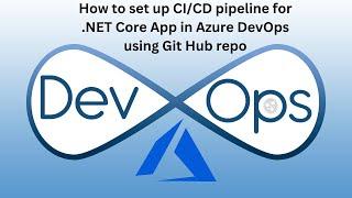 How to set up CI/CD pipeline for .NET Core App in Azure DevOps using GIT repo | Azure | DevOps | LSC