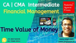 CA | CMA INTERMEDIATE FINANCIAL MANAGEMENT Time Value of Money