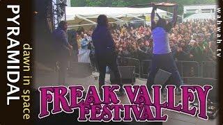 PYRAMIDAL - Dawn In Space - Live at Freak Valley Festival 2013
