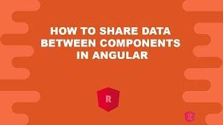 How to Share data between Components in angular 5 and 6