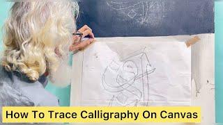 How To Trace Arabic Calligraphy On Canvas For Beginner (muhammad amjad calligrapher ) urdu/hindi