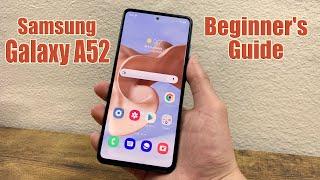 Samsung Galaxy A52 - Beginner's Guide