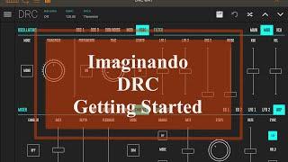 Imaginando DRC - Tutorial: Exploring the App Part 1, Getting Started